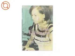 I medgang og modgang af Lone Kühlmann (Bog)