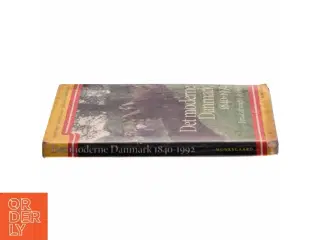 Det moderne Danmark 1840-1992 : forudsætninger og forløb (Bog)