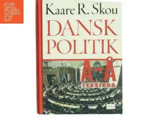 Dansk politik A-Å : leksikon af Kaare R. Skou (Bog)