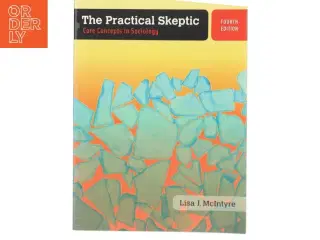 The practical skeptic : core concepts in sociology af Lisa J. McIntyre (Bog)
