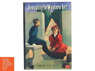 Sexuality in Western art af Edward Lucie-Smith (Bog)