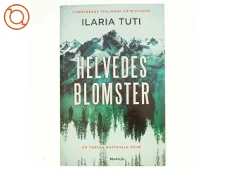 Helvedesblomster af Ilaria Tuti (f. 1976) (Bog)