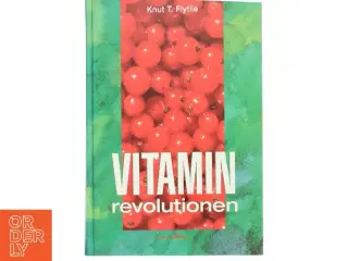 Vitamin revolutionen af Knut T. Flytlie (Bog)