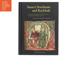 Snorri Sturluson and Reykholt : the author and magnate, his life, works and environment at Reyholt in Iceland (Bog)