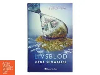 Livsblod af Gena Showalter (f. 1975) (Bog)