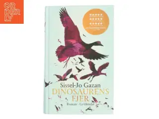 Dinosaurens fjer : roman af Sissel-Jo Gazan (Bog)