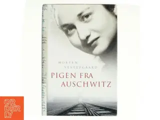 Pigen fra Auschwitz - Af Morten Vestergaard
