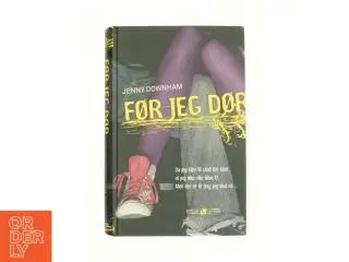 Før jeg dør af Jenny Downham (Bog)