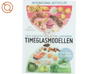 Timeglasmodellen : om at tabe sig og holde sig ung længere af Kris Verburgh (Bog)
