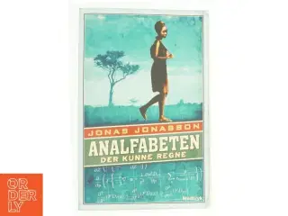 Analfabeten der kunne regne af Jonas Jonasson (Bog)
