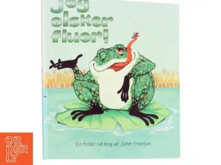 Jeg elsker fluer! : en folde-ud bog af John Strejan (Bog)