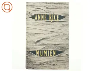 Mumien : roman af Anne Rice (Bog)