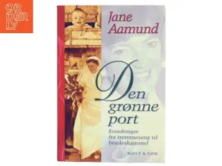Den grønne port af Jane Aamund (Bog)