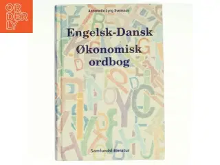 Engelsk-dansk økonomisk ordbog af Annemette Lyng Svensson (Bog)