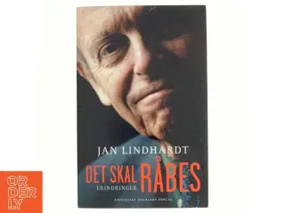 Det skal råbes : erindringer af Jan Lindhardt (Bog)