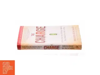 The Charge Activating the 10 Human Drives That Make You Feel Alive af Burchard, Brendon (Bog)