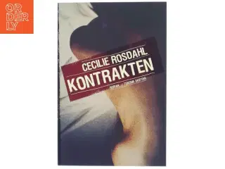 Kontrakten : roman af Cecilie Rosdahl (Bog)