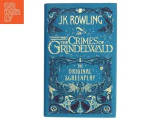 Fantastic beasts - the crimes of Grindelwald : the original screenplay af Joanne K. Rowling (Bog)