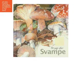 På jagt efter svampe af Peter Nielsen (f. 1946-05-08) (Bog)