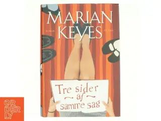 Tre sider af samme sag af Marian Keyes (Bog)