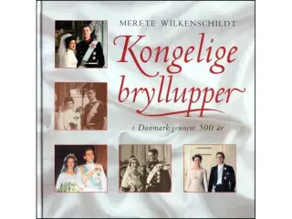 Kongelige Bryllupper i Danmark gennem 500 år