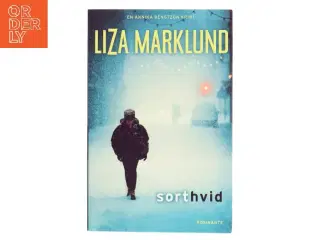Sort hvid af Liza Marklund (Bog)