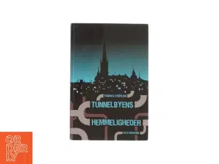 Tunnelbyens Hemmeligheder af Thomas Frhling (bog)