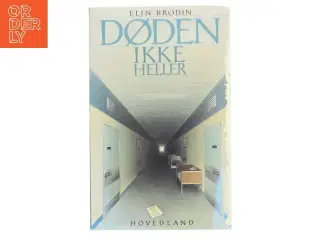 Døden ikke heller af Elin Brodin (Bog)