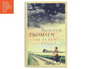 Sne på hendes ansigt af Thorstein Thomsen (f. 1950) (Bog)