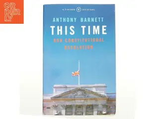 This time : our constitutional revolution af Anthony Barnett (Bog)