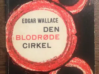 Edgar Wallace : Den blodrøde Cirkel