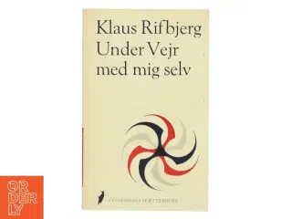 Klaus Rifbjerg - Under Vejr med mig selv fra Gyldendal