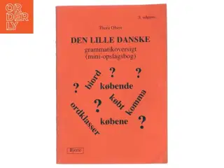 Den lille danske grammatikoversigt : (mini-opslagsbog) af Thora Olsen (f. 1951) (Bog)