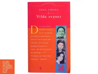 Vilde Svaner: Tre Dotre Af Kina af Jung Chang (Bog)