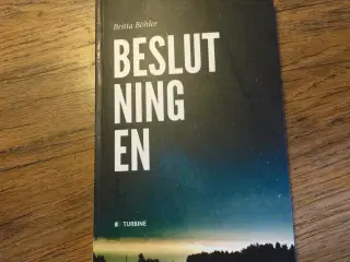 Britta Bøhler: Beslutningen
