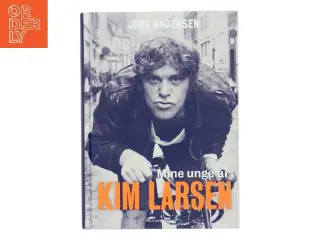 NY Kim Larsen : mine unge år af Jens Andersen (f. 1955) (Bog)