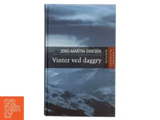 Vinter ved daggry : beretning af Jens-Martin Eriksen (f. 1955) (Bog)