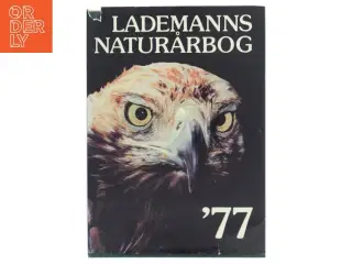 Lademanns Naturårbog &#39;77 (Bog)