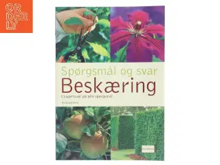 Beskæring : ekspertsvar på alle spørgsmål af Richard Bird (Bog)