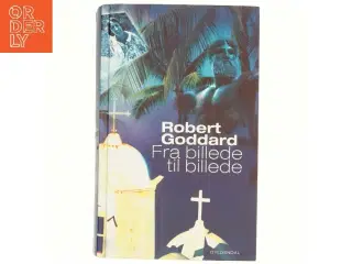 Fra billede til billede af Robert Goddard (Bog)