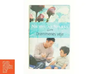 Drømmenes veje af Nicholas Sparks (Bog)