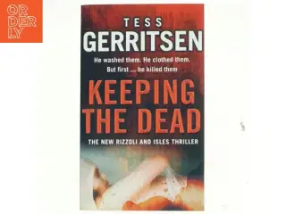 Keeping the Dead af Tess Gerritsen (Bog)