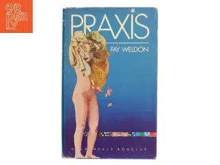 Praxis af Fay Weldon