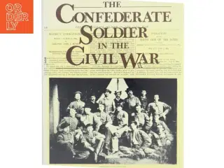 The confederate soldier in the Civil War