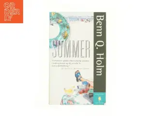 Sommer : roman af Benn Q. Holm (f. 1962) (Bog)