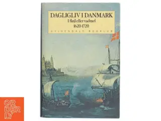 Bog - Dagligliv i Danmark (1620-1720) fra Gyldendal