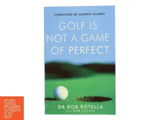 Golf Is Not a Game of Perfect af Robert J. Rotella, Bob Cullen, Robert Cullen (Bog)