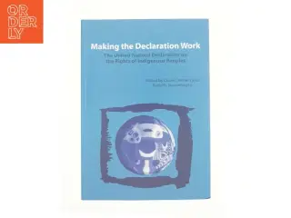 Making the Declaration Work: the United Nations Declaration on the Rights of Indigenous Peoples (Bog)