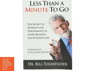 Less Than a Minute to Go af Bill Thierfelder (Bog)