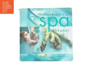 Spa køkkenet : Skodsborg Kurhotel & Spa (Bog)